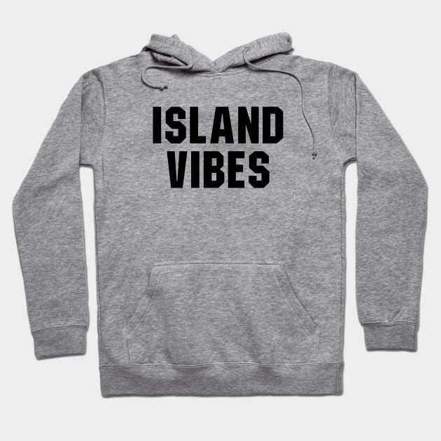 Island Vibes Hoodie by sunima